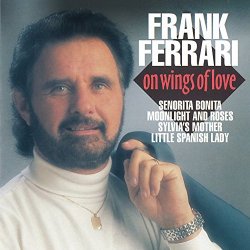 Frank Ferrari - On Wings of Love