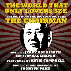 Jerry Goldsmith - The Chairman: The World Only Lovers See-Vocal (Jerry Goldsmith)