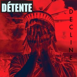 Detente. - Decline