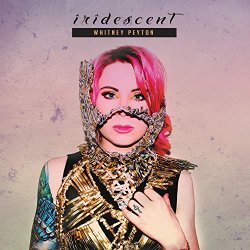 Whitney Peyton - iridescent [Explicit]