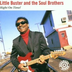Little Buster And The Soul Brothers - Right on Time! by Little Buster and the Soul Brothers (2015-05-27)