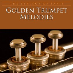 Strings Of Paris, The - Golden Trumpet Melodies