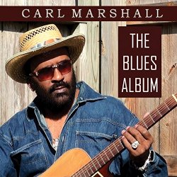 Carl Marshall - The Blues Album