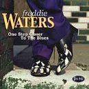 Freddie Waters - One Step Closer To The Blues [Import belge]