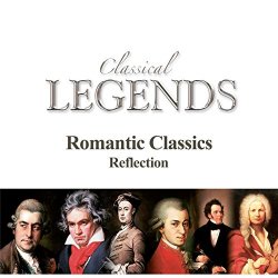 Classical Legends - Classical Legends - Romantic Classics - Reflection