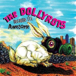 Dollyrots, The - Because I'm Awesome