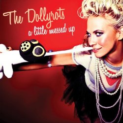 Dollyrots, The - A Little Messed Up