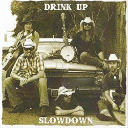 Slowdowns, The - Drink Up Slowdown