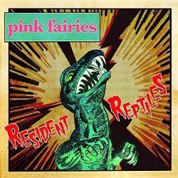 Pink Fairies - Resident Reptiles