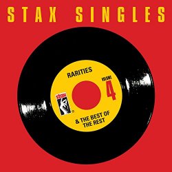 Stax Singles, Vol. 4: Rarities & The Best Of The Rest