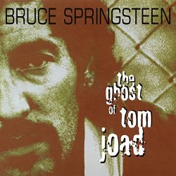 Bruce Springsteen - The Ghost of Tom Joad