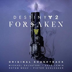   - Destiny 2: Forsaken (Original Soundtrack)