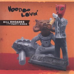 Bill Rhoades & The Party Kings - Voodoo Lovin'