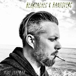 Mike Chapman - Heartaches & Hangovers