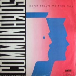 The Communards - Don't Leave Me This Way