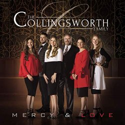 Collingsworth Family, The - Mercy & Love