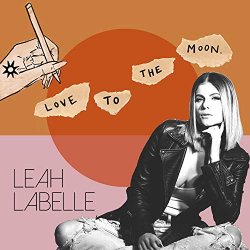 Leah LaBelle - Love To The Moon [Explicit]