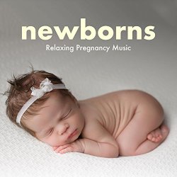   - Newborns: Relaxing Pregnancy Music for Mother and Babies in the Womb