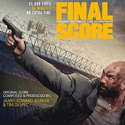 James Edward Barker,Tim Despic - Final Score (Original Motion Picture Soundtrack)