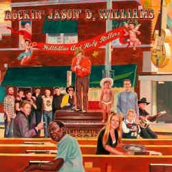 Jason D Williams - Hillbillies & Holy Rollers by MRI