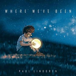 Paul Lindgren - Where We've Been