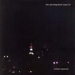 The Disintegration Loops IV