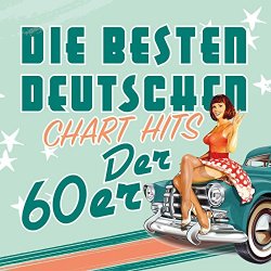   - Die besten deutschen Chart Hits der 60er