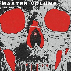 Dirty Nil, The - Master Volume [Explicit]