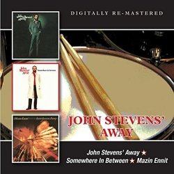 JOHN STEVENS AWAY - John Stevens Away/Somewhere in Between/Mazin Ennit by Imports