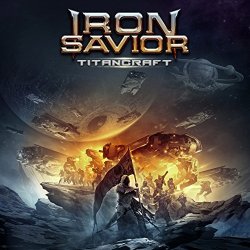 Iron Savior - Titancraft [Explicit]