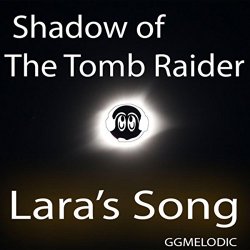 Shadow of the Tomb Raider (Lara's Song)