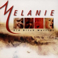 Melanie - Old Bitch Warrior [Import anglais]