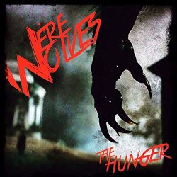 We're Wolves - The Hunger [Explicit]