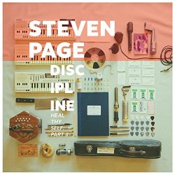 Steven Page - Discipline: Heal Thyself, Pt. II [Explicit]