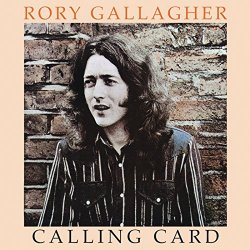 Rory Gallagher - Calling Card (Remastered 2012)