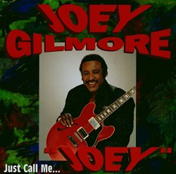 Joey Gilmore - Just Call Me...joey [Import allemand]