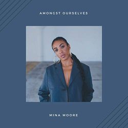 Mina Moore - Amongst Ourselves