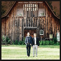 Hudson Taylor - Bear Creek to Dame Street [Explicit]