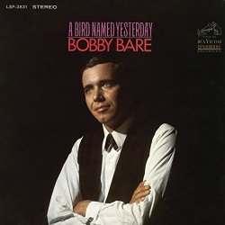 Bobby Bare - A Bird Named Yesterday (Chorus Only)