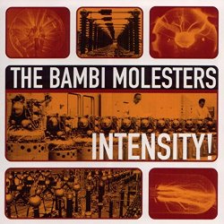 The Bambi Molesters - Intensity!