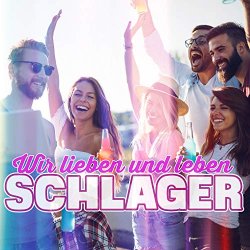   - Wir lieben und leben Schlager