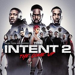 Intent 2, The - The Intent 2: The Come Up