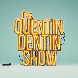   - The Quentin Dentin Show