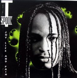 T-Spoon - Joy, Life & Pain