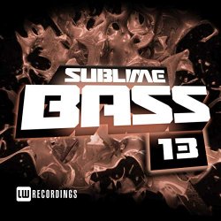   - Sublime Bass, Vol. 13