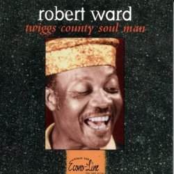 Robert Ward - Twiggs County Soul Man by Ward, Robert (1997-10-07)