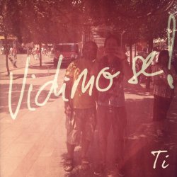   - Vidimo se!