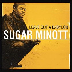 Sugar Minott - Leave out a Babylon (Remastered Version)