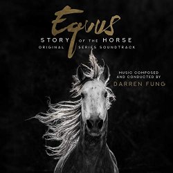   - Equus: Story of the Horse (Original Series Soundtrack)