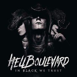 Hell Boulevard - In Black We Trust [Explicit]